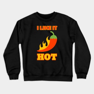 I Like It Hot Red Hot Chili Pepper Crewneck Sweatshirt